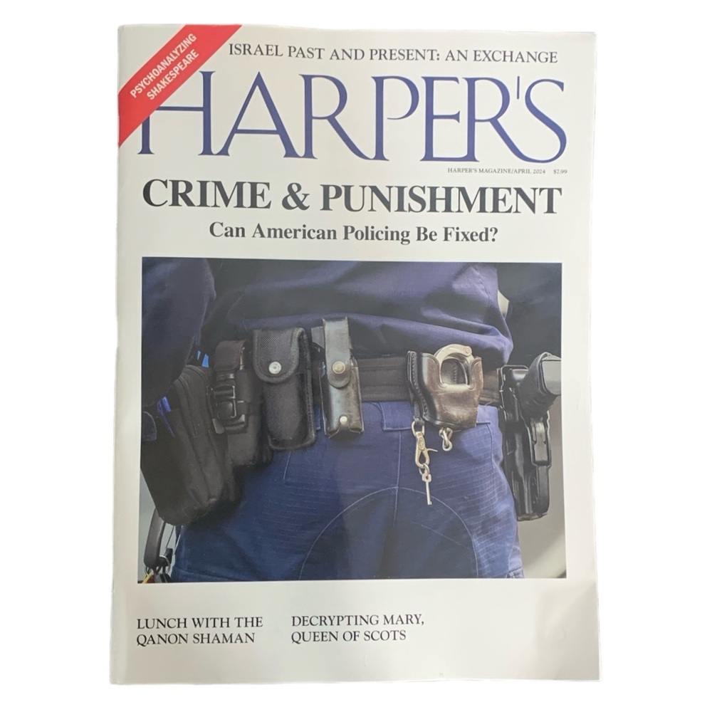 Harpers Magazine April 2024 Crime And Punishment American Policing Israel